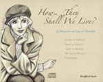 (image for) How Then Shall We Live? (4 CDs)