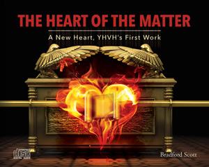 (image for) The Heart of the Matter: A New Heart, YHVH's First Work (5 CDs)